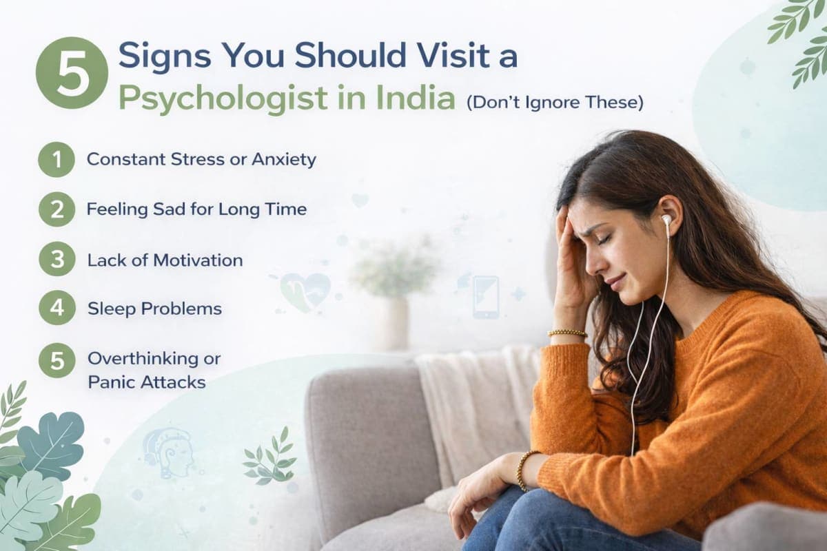 5 Signs You Should Visit a Psychologist in India (Don’t Ignore These)