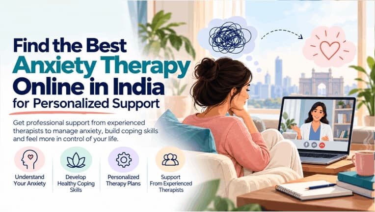 Find the Best Anxiety Therapy Online in India for Personalized Support